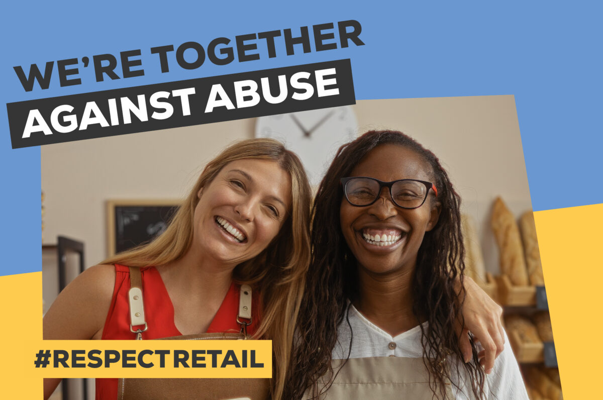 Respect retail and stand together against abuse