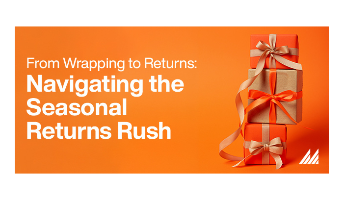 [ EBOOK ] From wrapping to returns: Unpacking the retailers’ seasonal returns dilemma